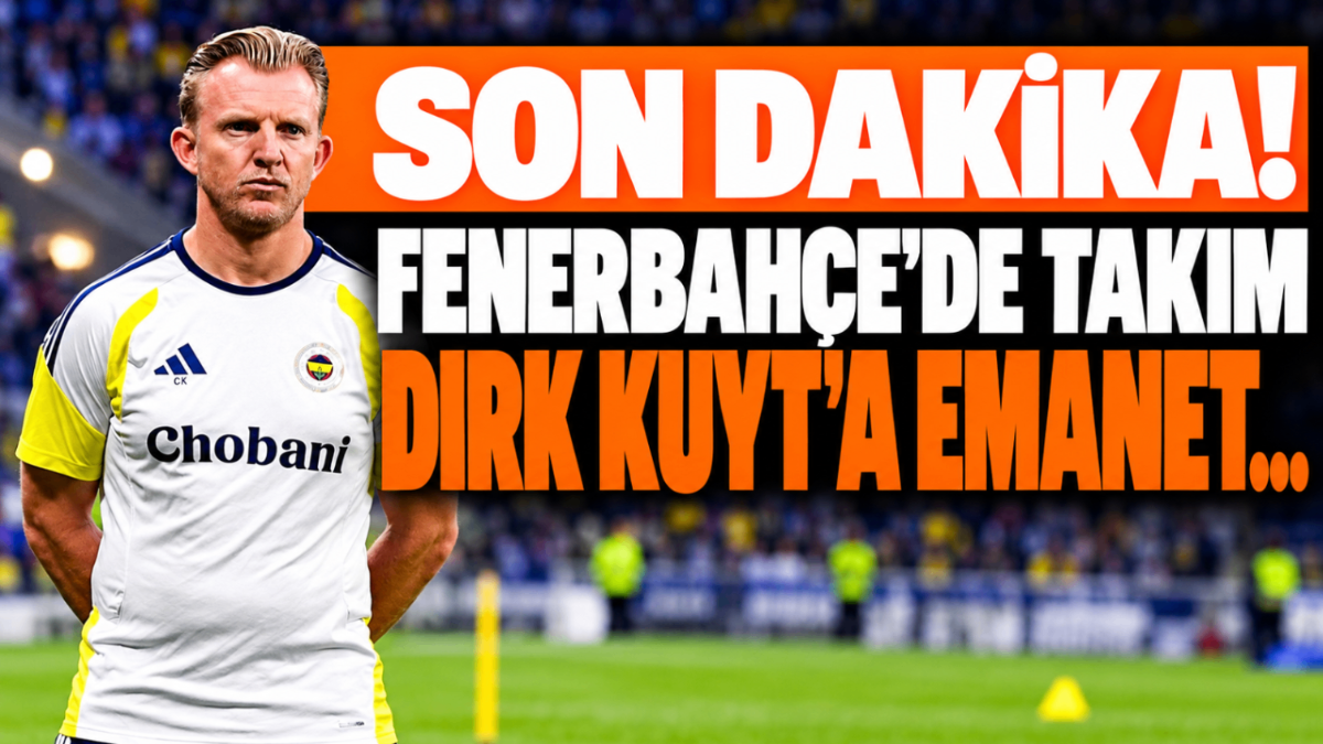 SON DAKİKA! Fenerbahçe'de takım Dirk Kuyt'a emanet...