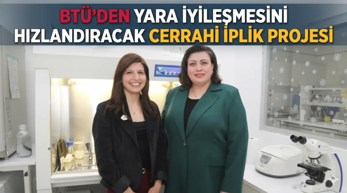 BTÜ’den yara iyileşmesini hızlandıracak cerrahi iplik projesi