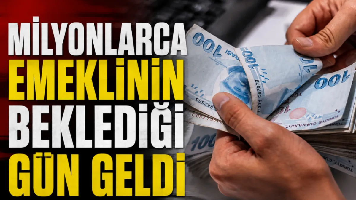 Milyonlarca emeklinin beklediği gün geldi
