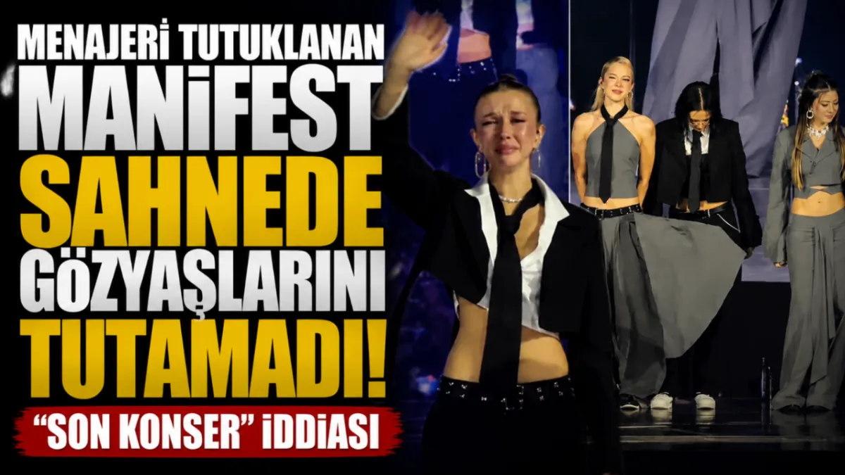 Menajeri tutuklanan Manifest sahnede gözyaşlarını tutamadı: “Son konser” iddiası