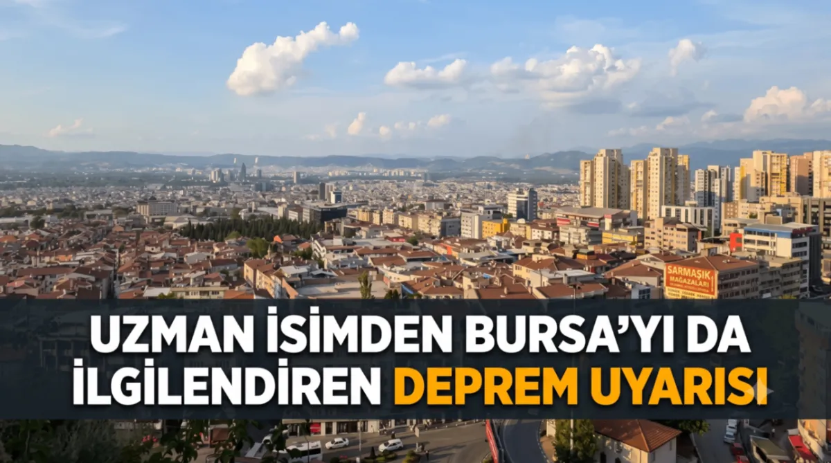 Uzman isimden Bursa’yı da ilgilendiren deprem uyarısı