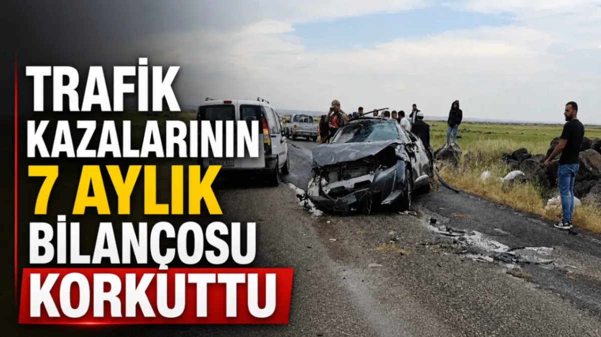 Trafik kazalarının 7 aylık bilançosu korkuttu 