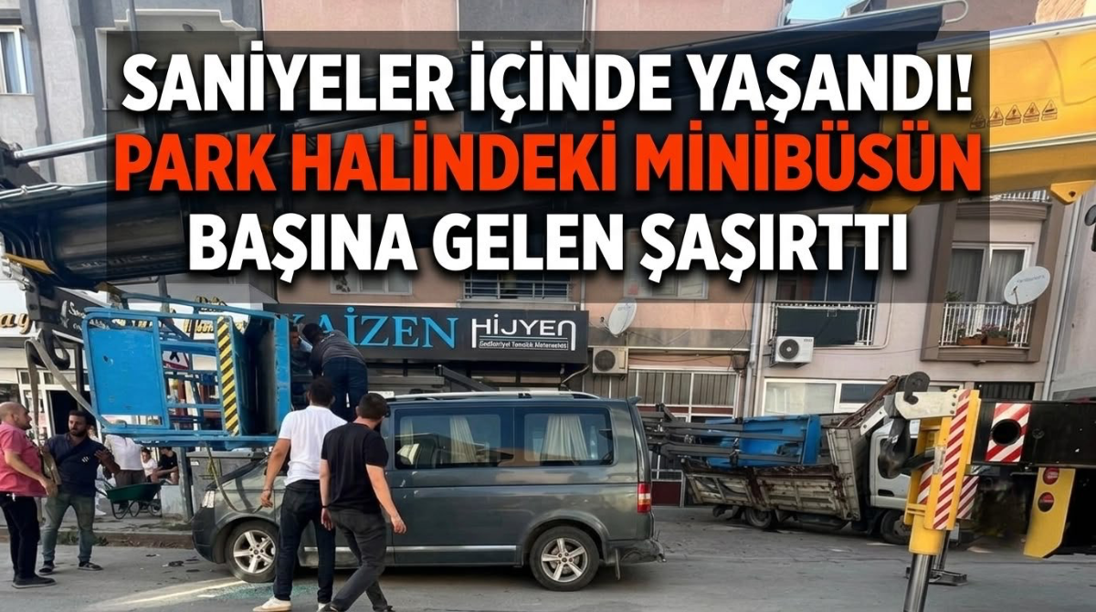 Saniyeler İçinde Yaşandı! Park Halindeki Minibüsün Başına Gelen Şaşırttı