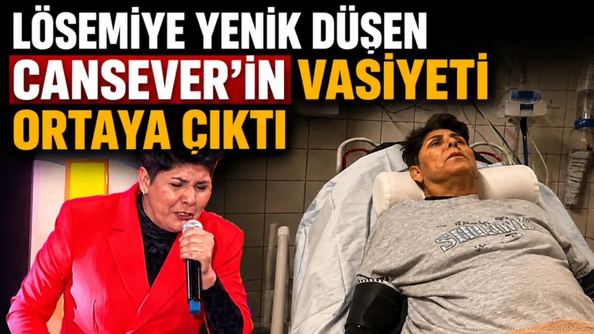Lösemiye yenik düşen Cansever’in vasiyeti ortaya çıktı