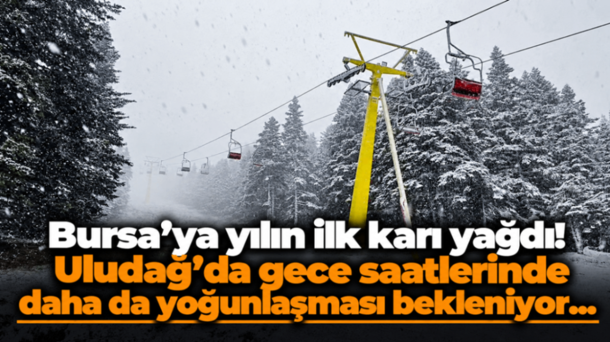 Bursa'ya yılın ilk karı yağdı! Uludağ'da gece saatlerinde daha da yoğunlaşması bekleniyor...