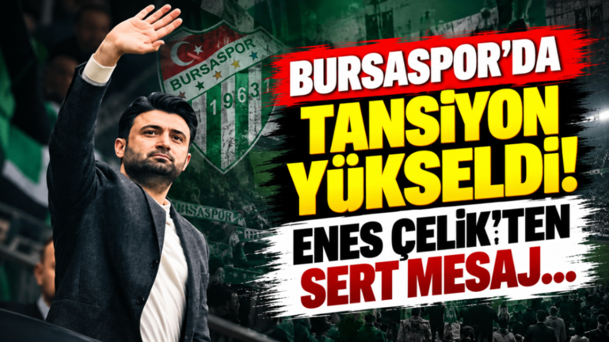 Bursaspor’da tansiyon yükseldi! Enes Çelik’ten sert mesaj...