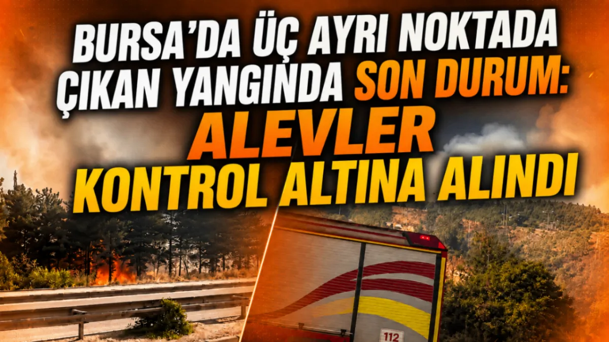 Bursa’da Uludağ eteklerinde 3 ayrı noktada orman yangını: Kontrol altına alındı