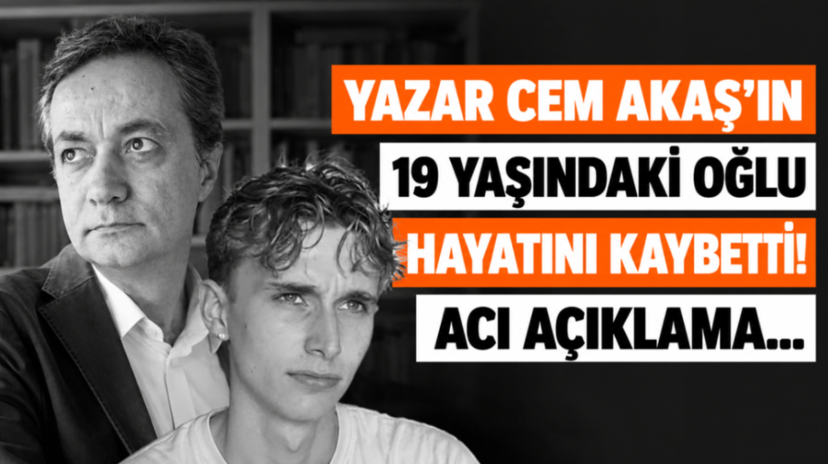 Yazar Cem Akaş'ın 19 yaşındaki oğlu hayatını kaybetti! Acı açıklama...
