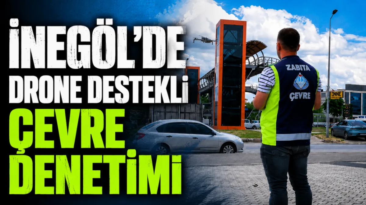 İnegöl'de drone destekli çevre denetimi