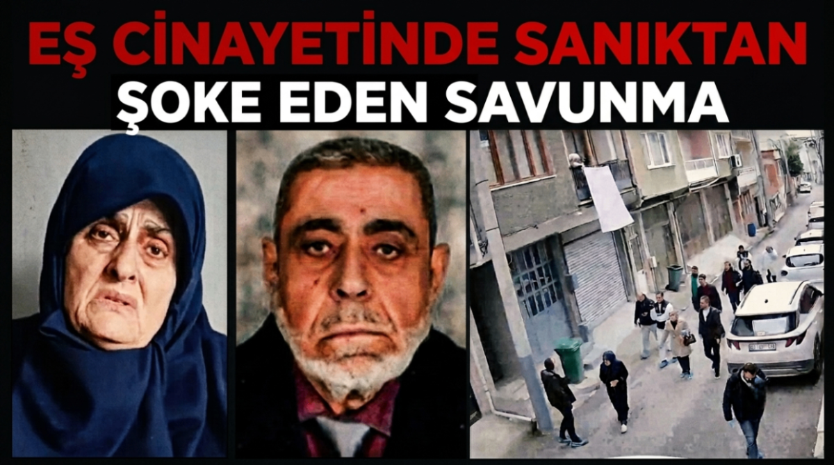 Eş cinayetinde sanıktan şoke eden savunma