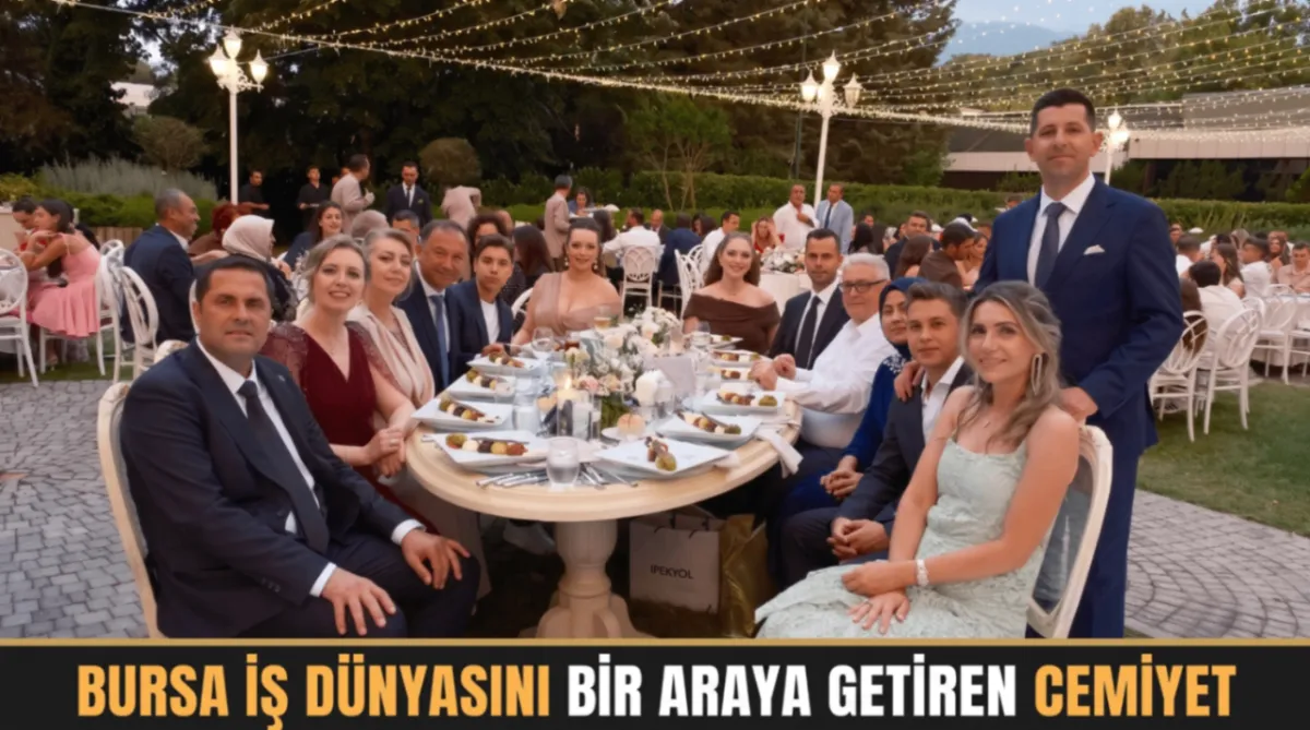 Bursa iş dünyasını bir araya getiren cemiyet