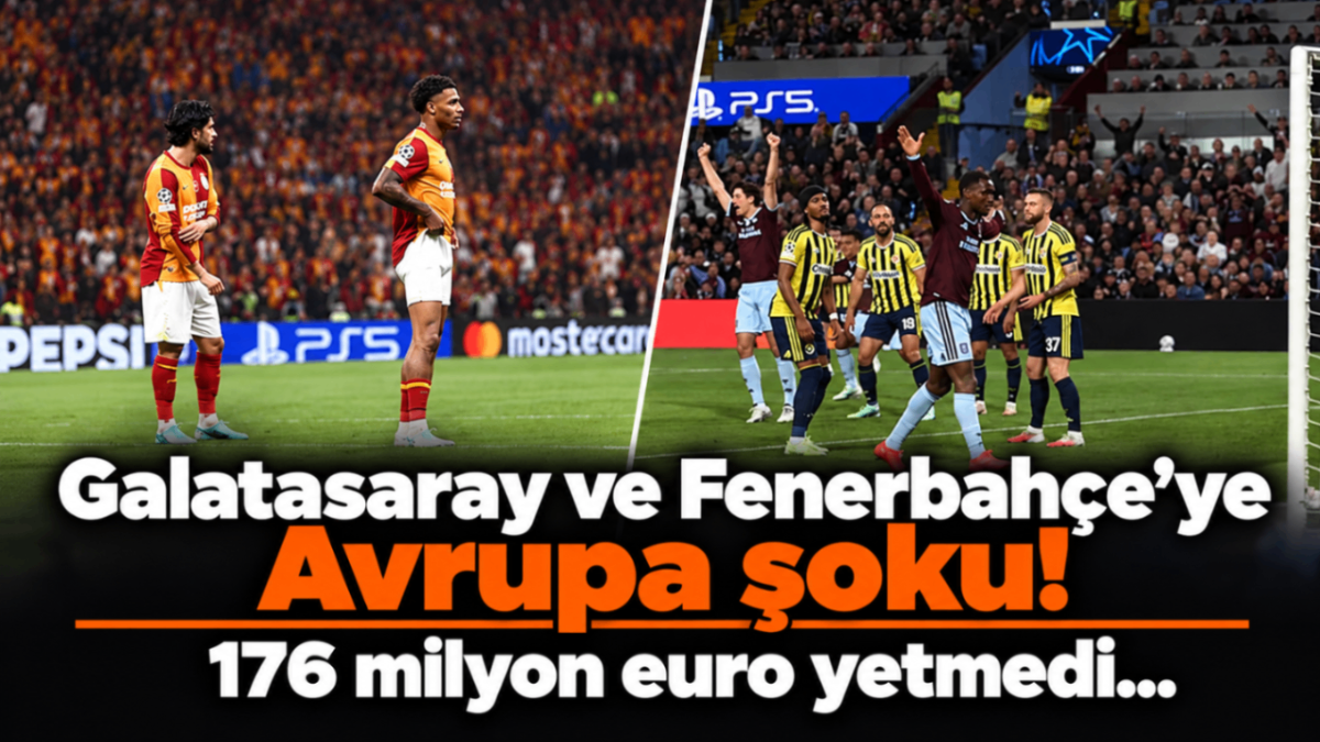 Galatasaray ve Fenerbahçe'ye Avrupa şoku! 176 milyon euro yetmedi...