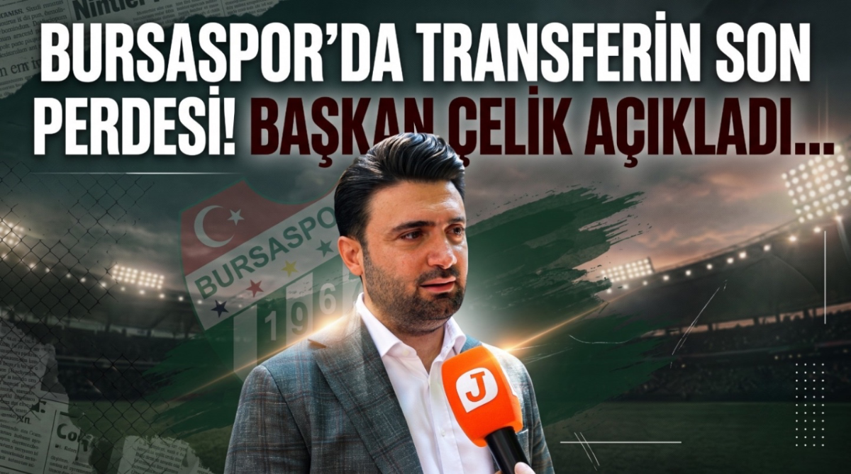 Bursaspor'da transferin son perdesi! Başkan Çelik açıkladı…