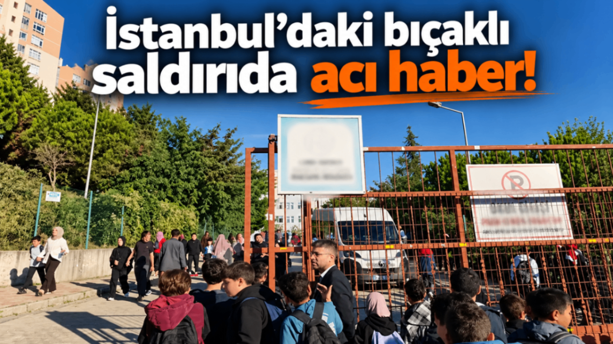 İstanbul’daki bıçaklı saldırıda acı haber!