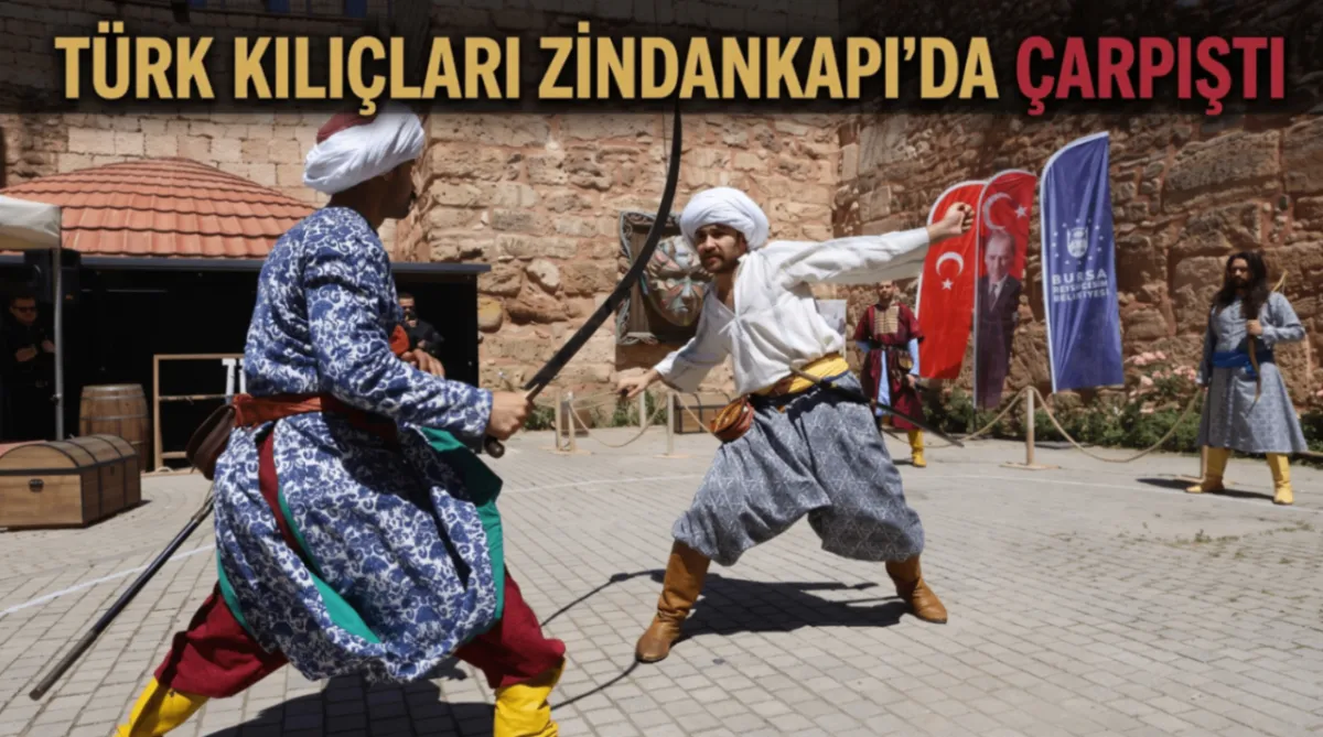 Türk kılıçları Zindankapı’da çarpıştı
