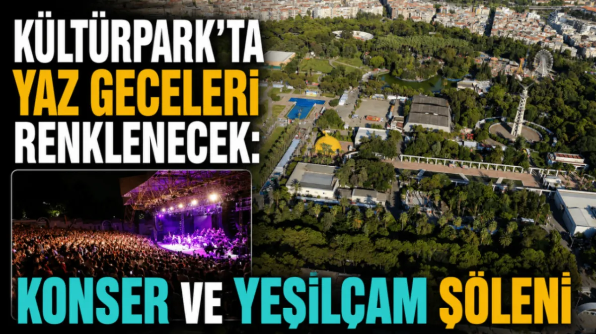 Kültürpark’ta yaz geceleri renklenecek: Konser ve Yeşilçam şöleni
