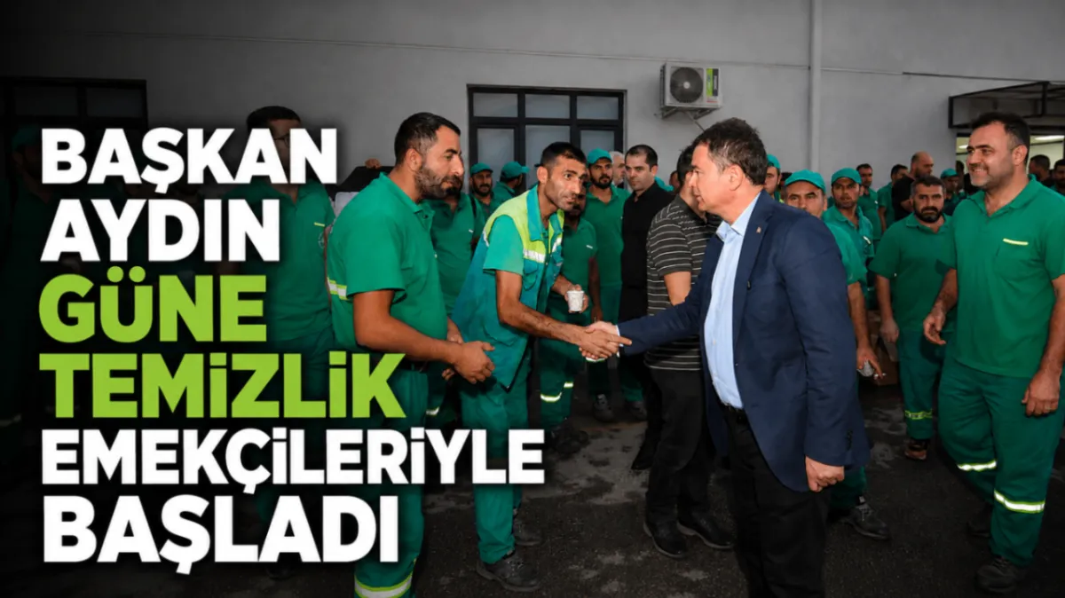 Başkan Aydın güne temizlik emekçileriyle başladı