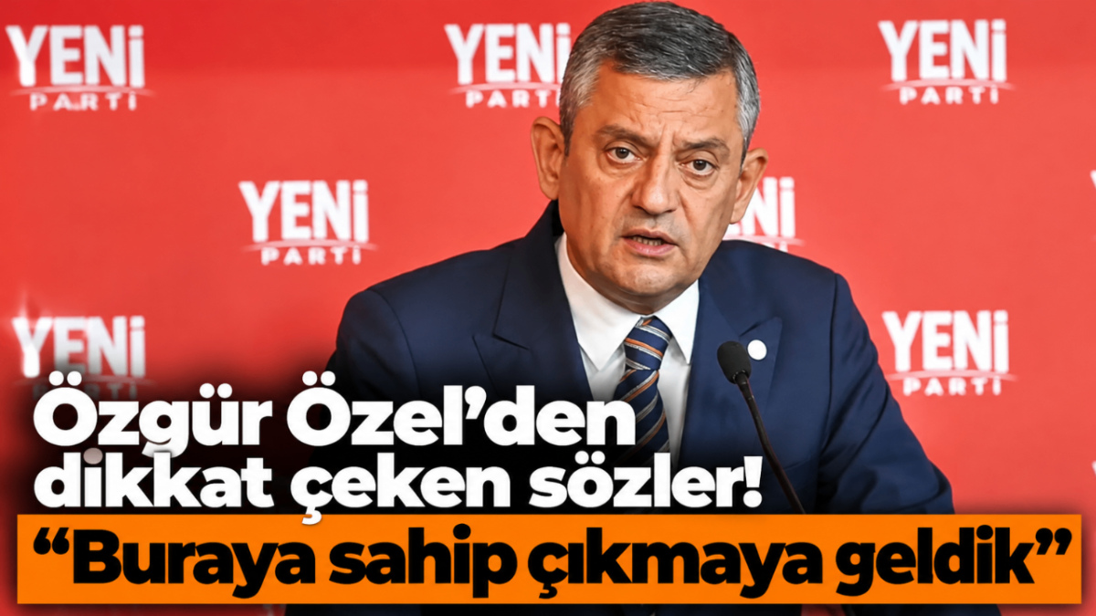 Özgür Özel’den dikkat çeken sözler! “Buraya sahip çıkmaya geldik”