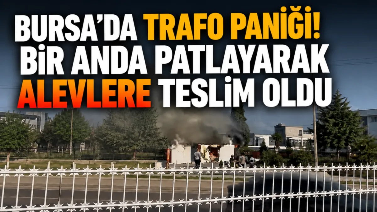Bursa’da trafo paniği! Bir anda patlayarak alevlere teslim oldu