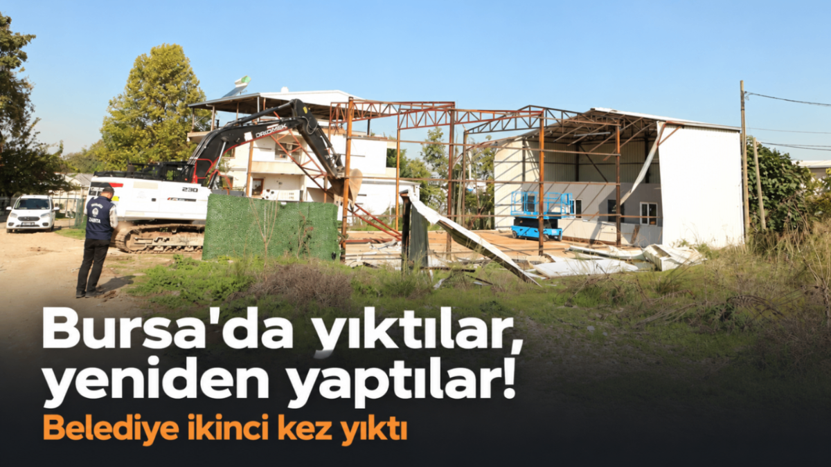Bursa'da yıktılar, yeniden yaptılar! Belediye ikinci kez yıktı...