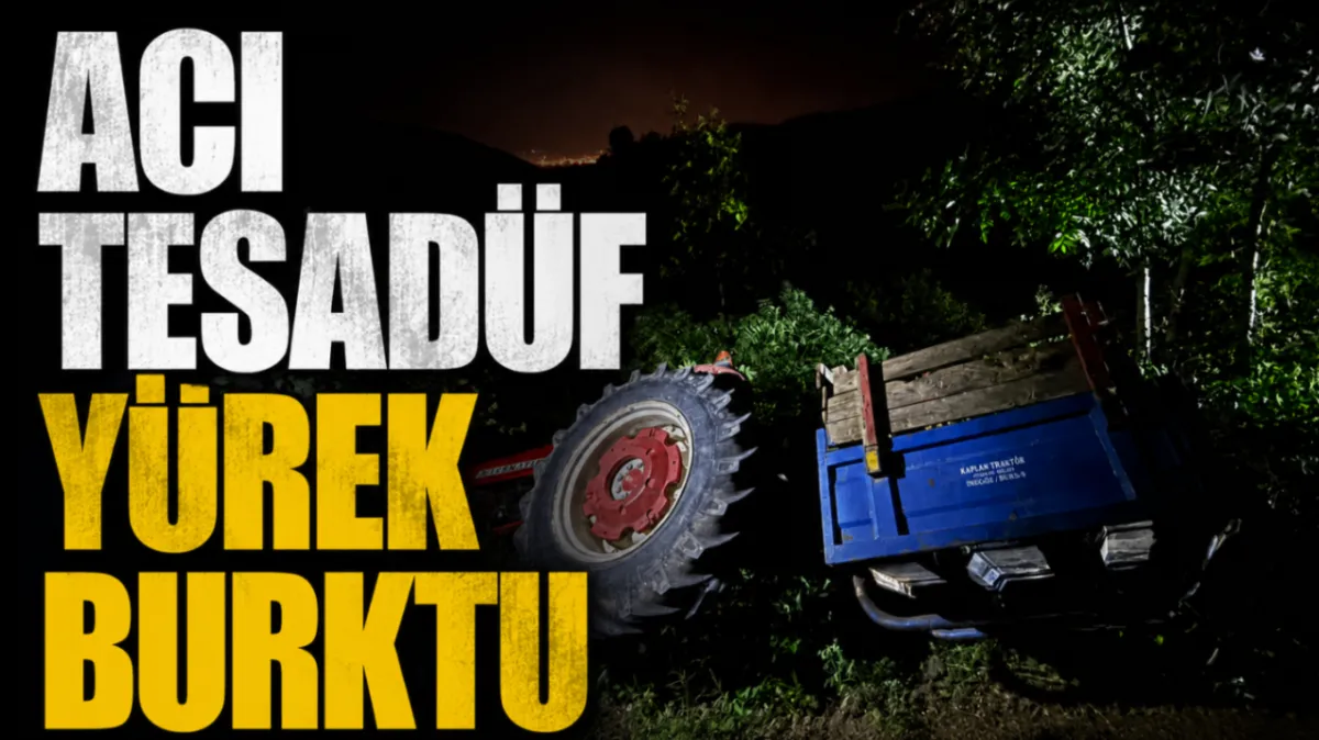 Bursa'da acı tesadüf: Aynı aile ikinci kez traktör faciasıyla yıkıldı