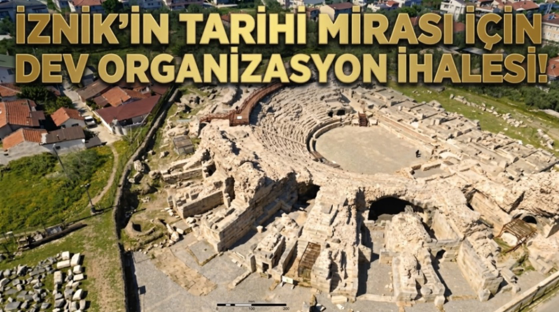 İznik'in Tarihi Mirası için dev organizasyon ihalesi!