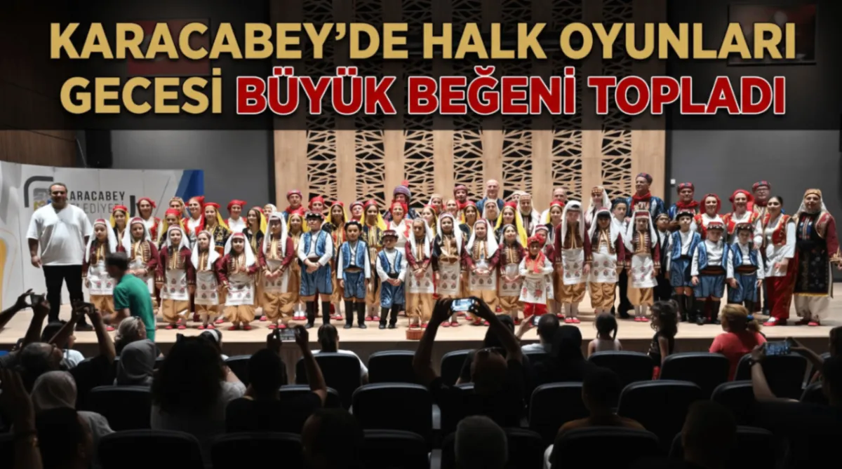Karacabey’de halk oyunları gecesi büyük beğeni topladı