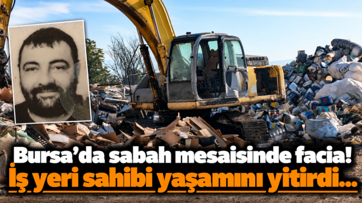 Bursa'da sabah mesaisinde facia! İş yeri sahibi yaşamını yitirdi...