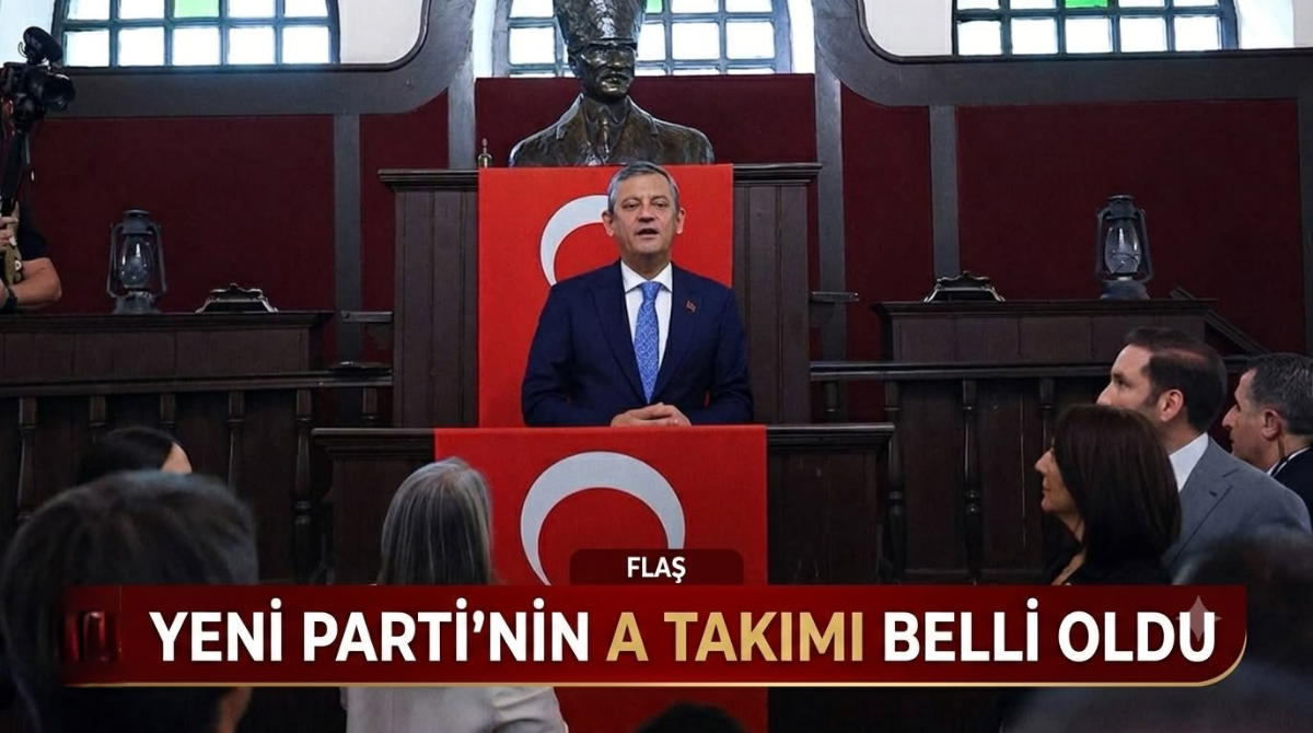 YENİ Parti'nin A Takımı belli oldu