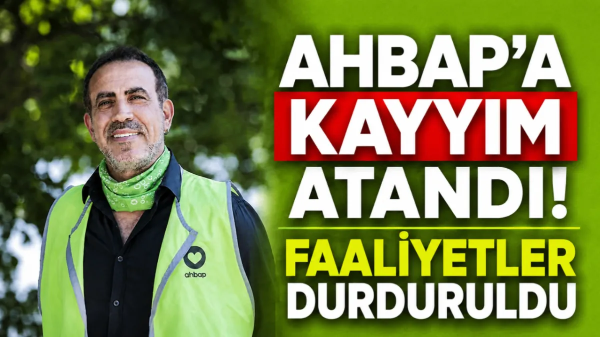 AHBAP’a kayyım atandı! Faaliyetler durduruldu
