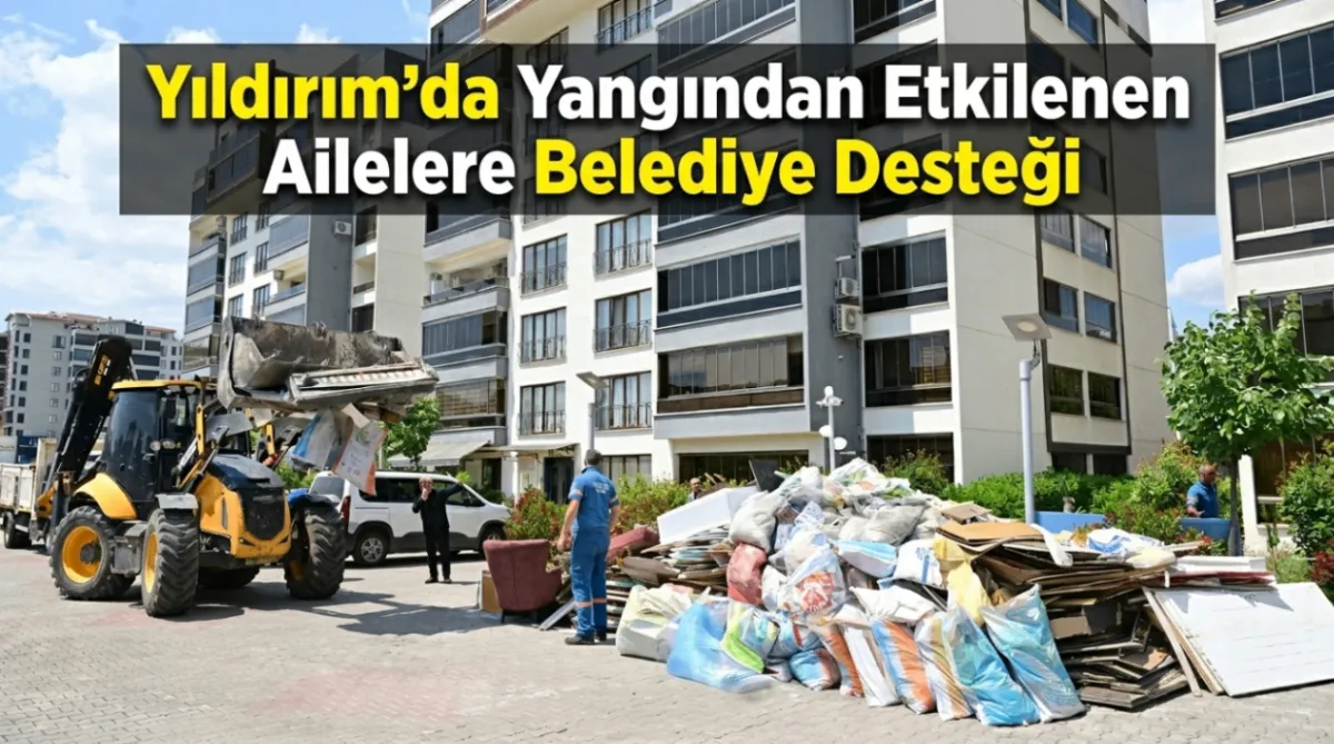 Yıldırım’da yangından etkilenen ailelere belediye desteği