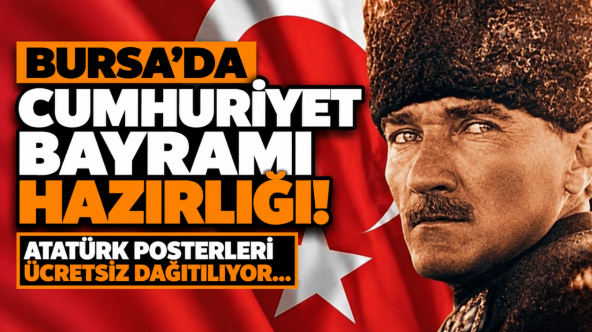 Bursa'da Cumhuriyet Bayramı hazırlığı! Atatürk posterleri ücretsiz dağıtılıyor...