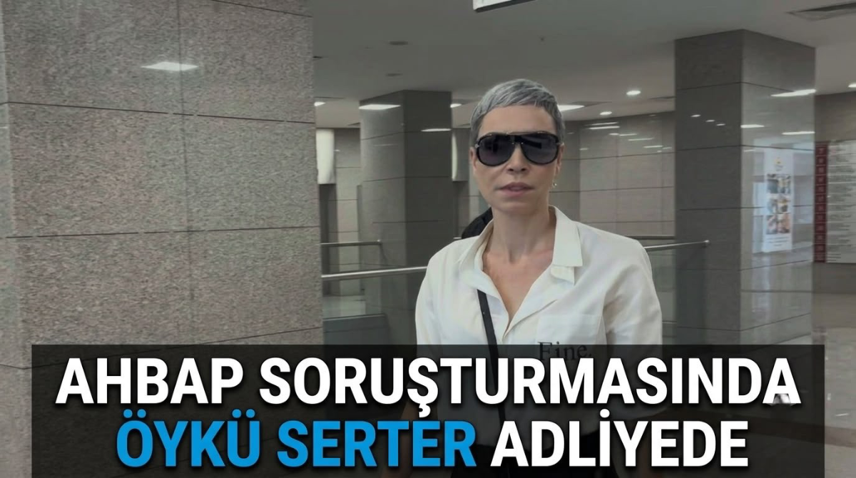 AHBAP Soruşturmasında Öykü Serter Adliyede