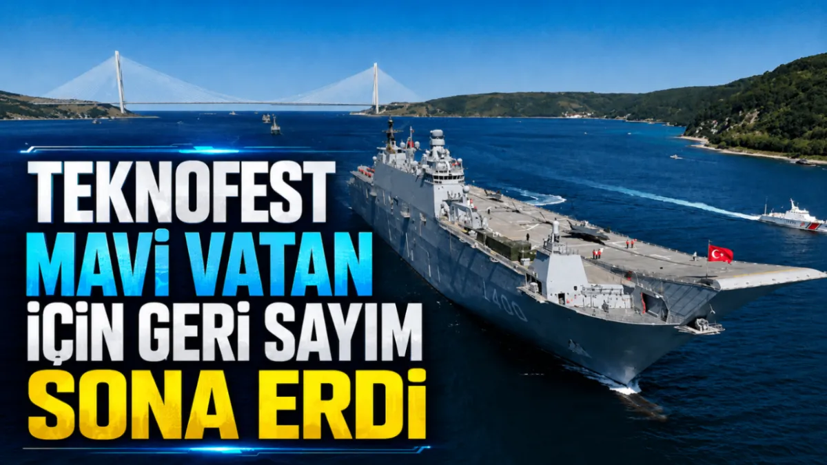 TEKNOFEST Mavi Vatan için geri sayım sona erdi