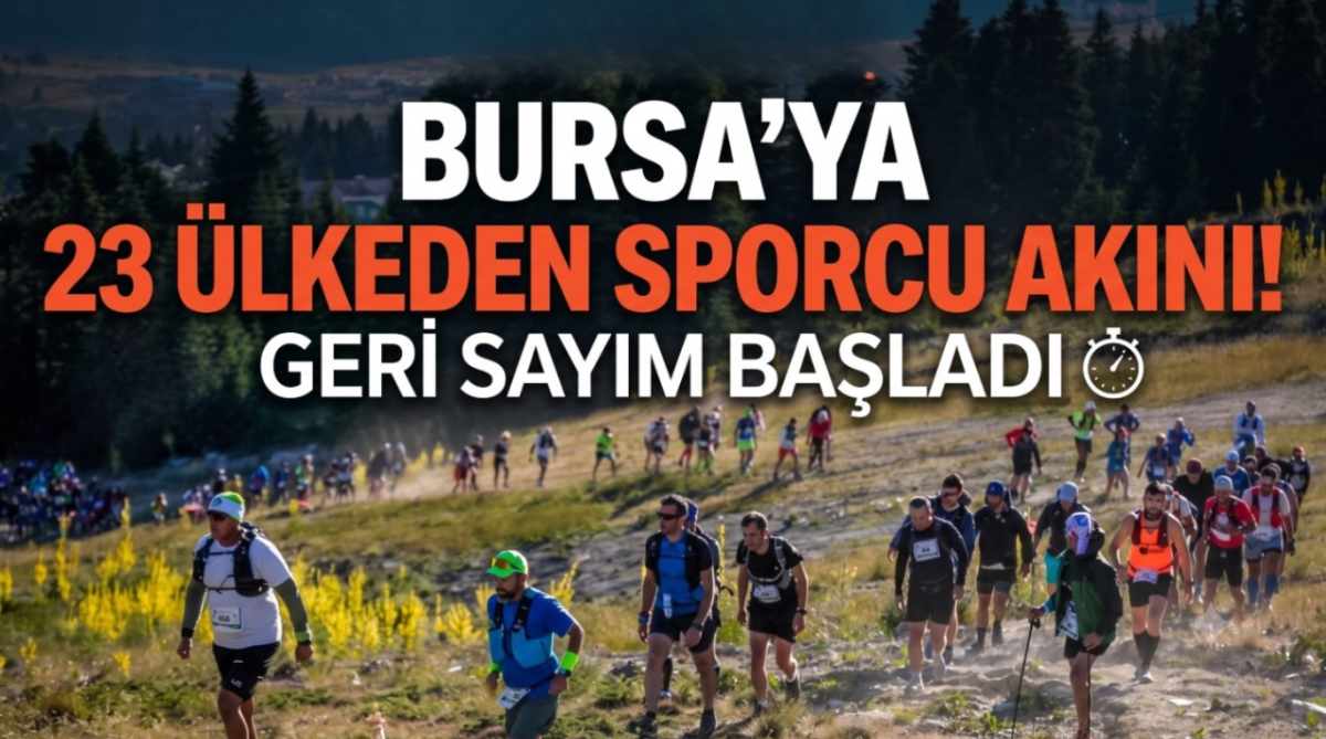 Bursa'ya 23 ülkeden sporcu akını! geri sayım başladı