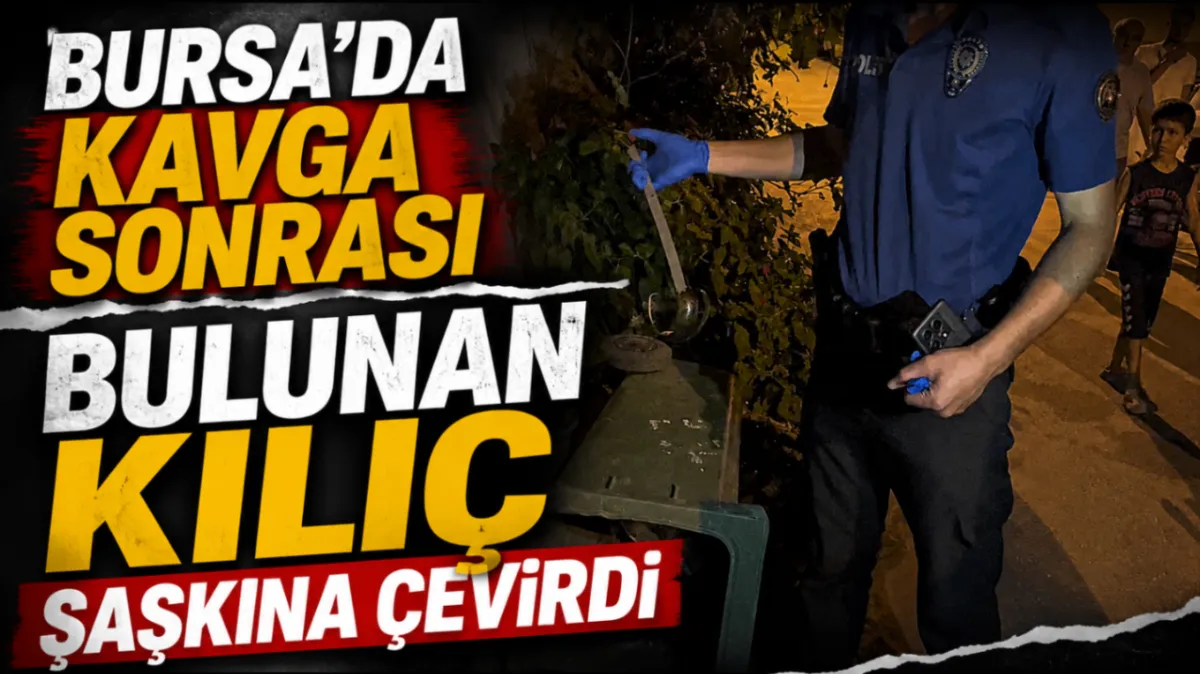 Bursa'da kavga sonrası bulunan kılıç şaşkına çevirdi