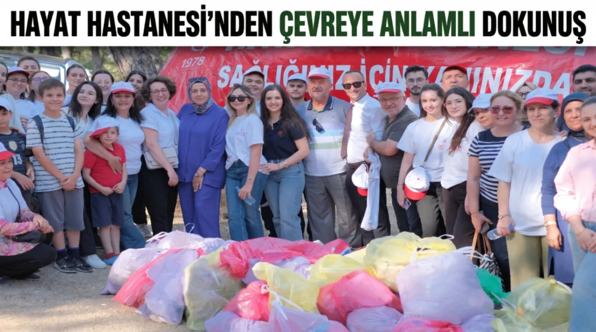 Hayat Hastanesi’nden çevreye anlamlı dokunuş