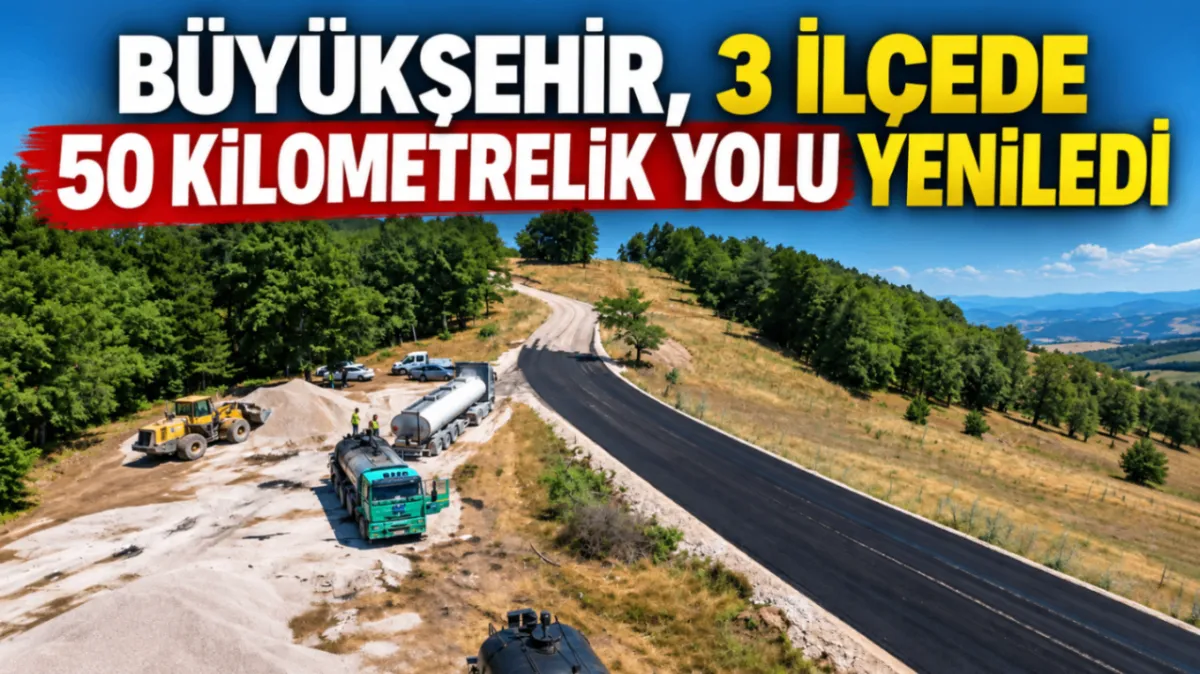 Büyükşehir, 3 ilçede 50 kilometrelik yolu yeniledi