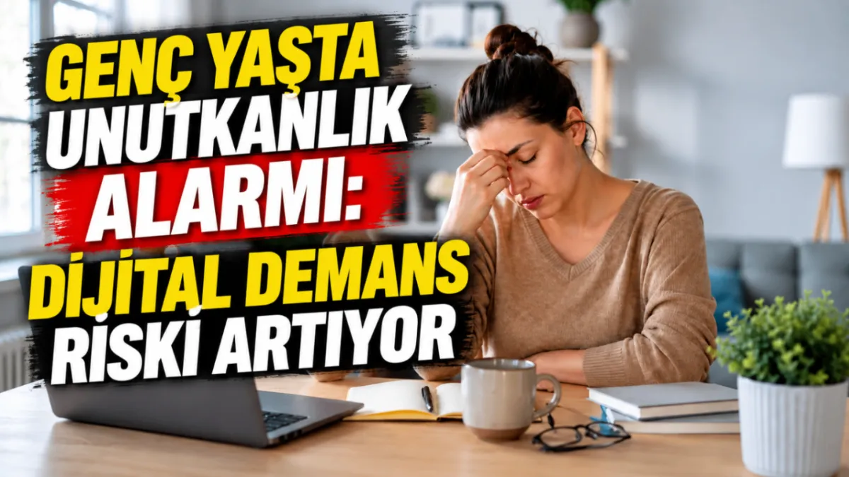 Genç yaşta unutkanlık alarmı: “Dijital demans” riski artıyor