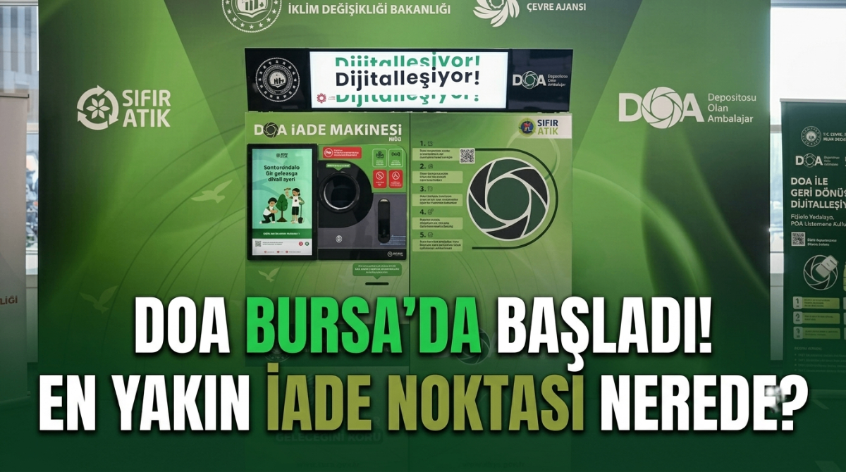 DOA Bursa'da başladı! en yakın iade noktası nerede?