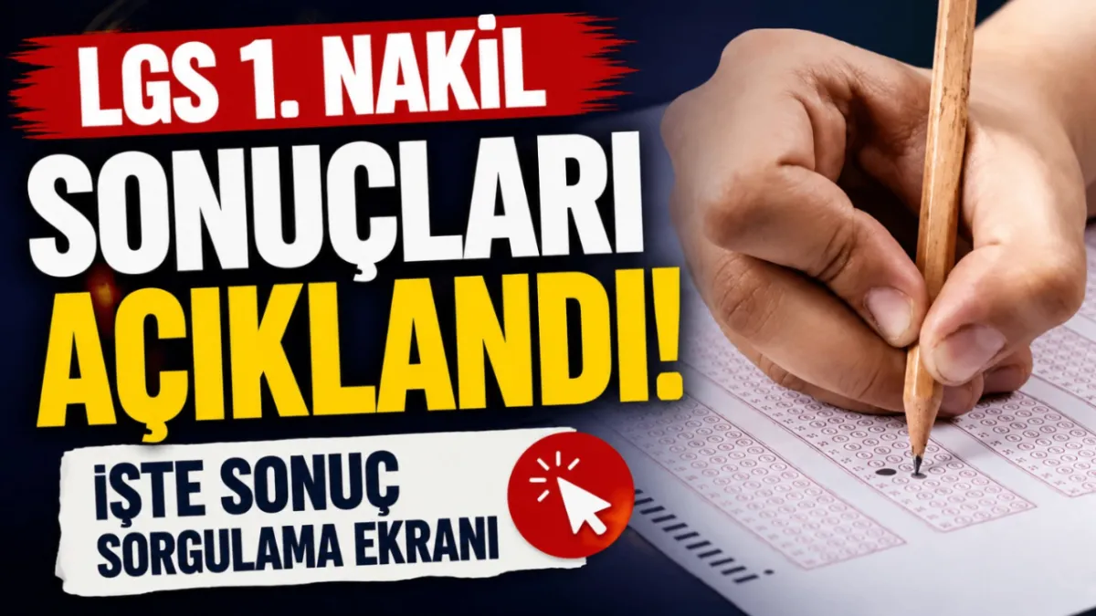 LGS 1. nakil sonuçları açıklandı! İşte sonuç sorgulama ekranı