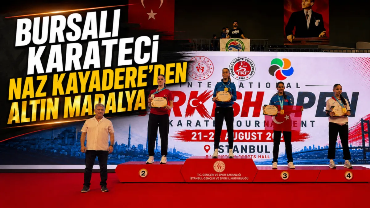 Bursalı karateci Naz Kayadere’den altın madalya 