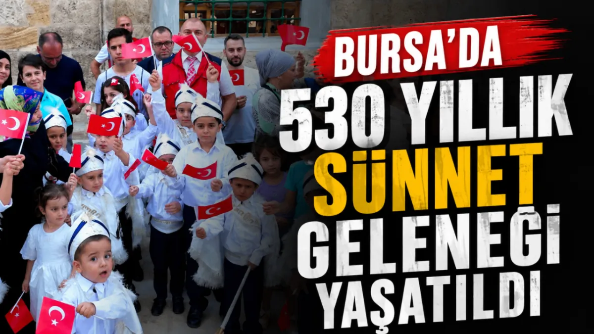 Bursa'da 530 yıllık gelenek yeniden hayat buldu