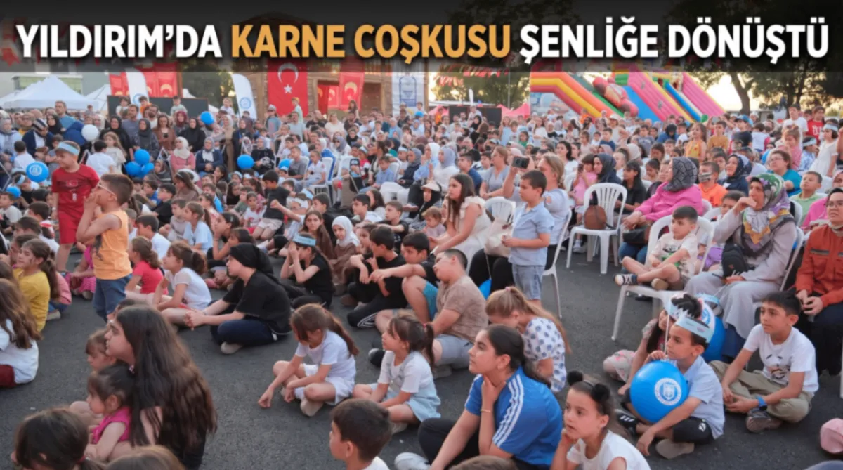 Yıldırım’da karne coşkusu şenliğe dönüştü