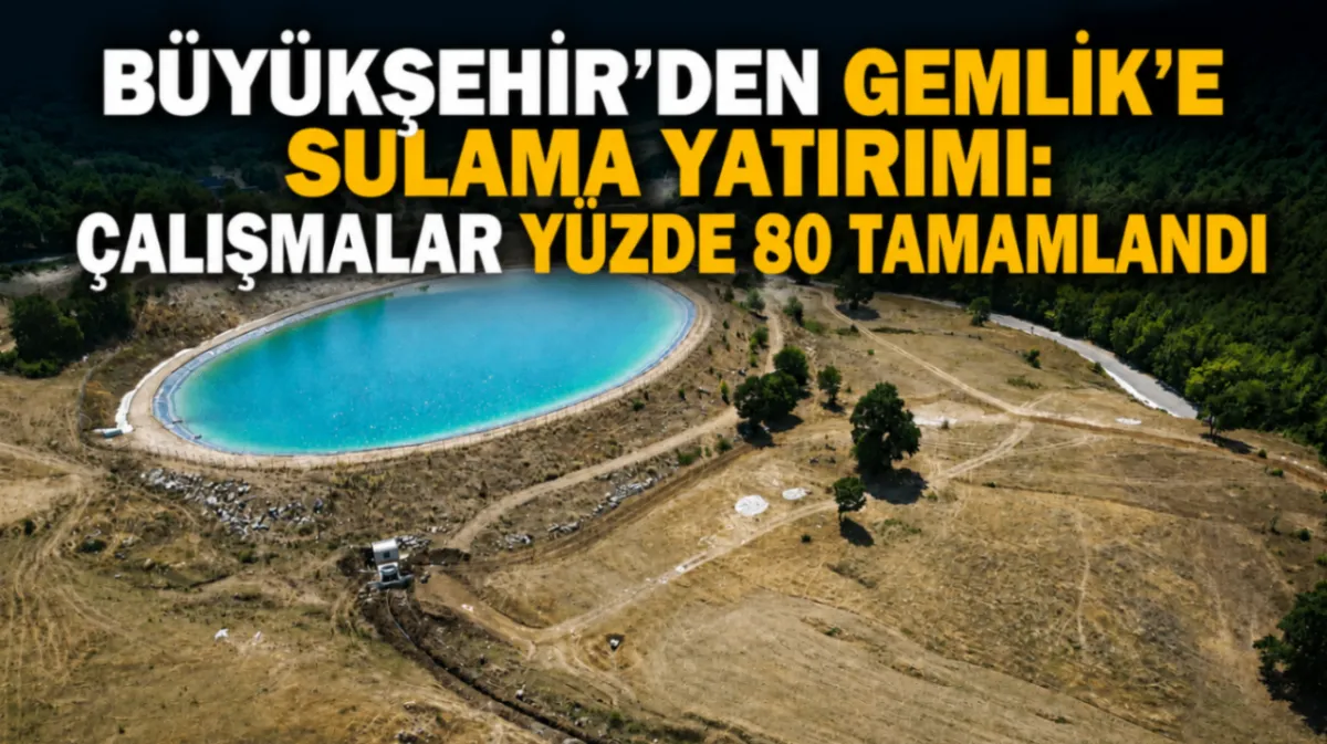 Büyükşehir’den Gemlik’e sulama yatırımı: Çalışmalar yüzde 80 tamamlandı