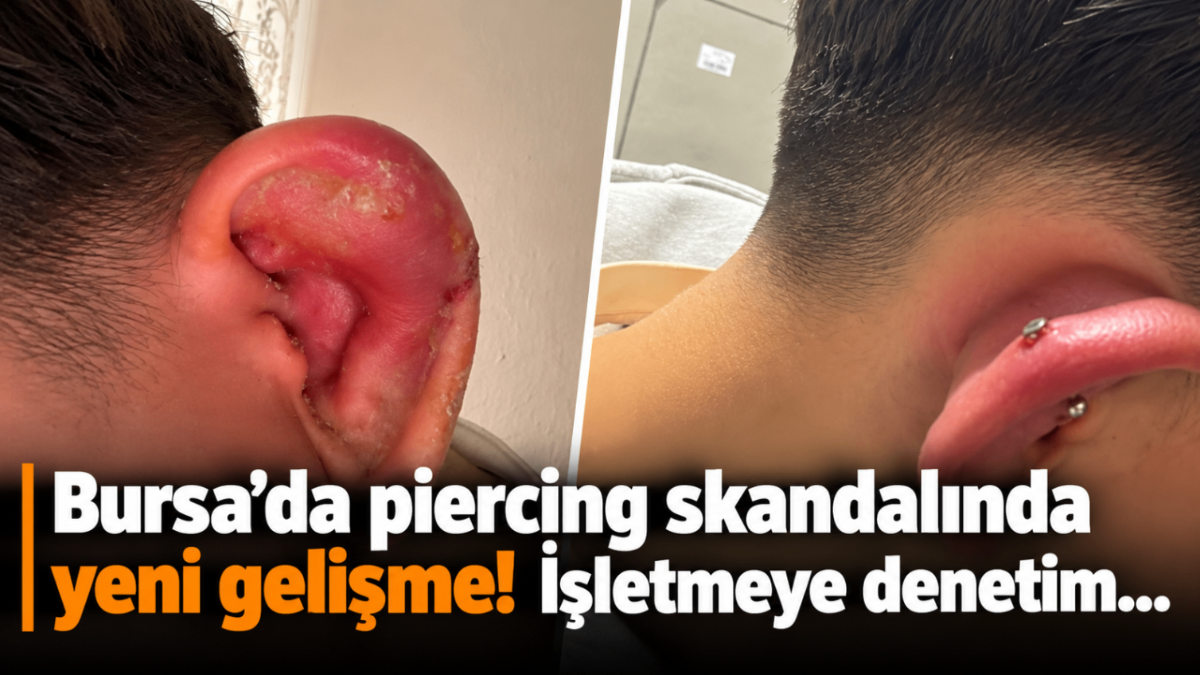 Bursa'da piercing skandalında yeni gelişme! İşletmeye denetim...