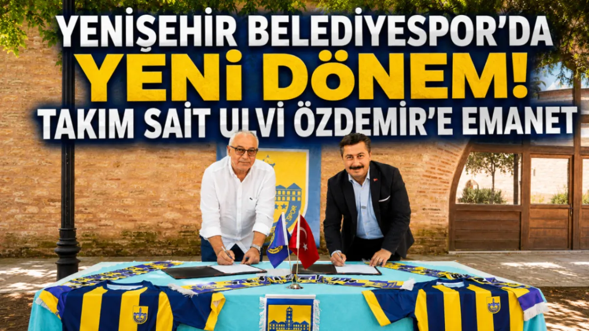 Yenişehir Belediyespor’da yeni dönem! Takım Sait Ulvi Özdemir’e emanet