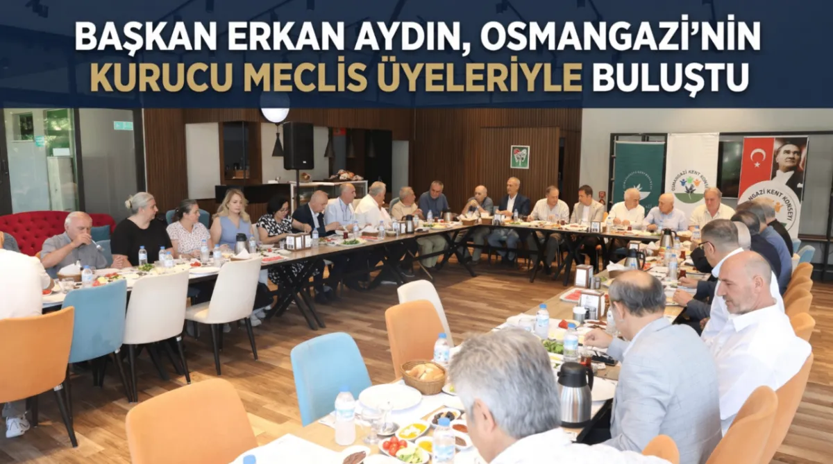 Başkan Erkan Aydın, Osmangazi’nin kurucu meclis üyeleriyle buluştu