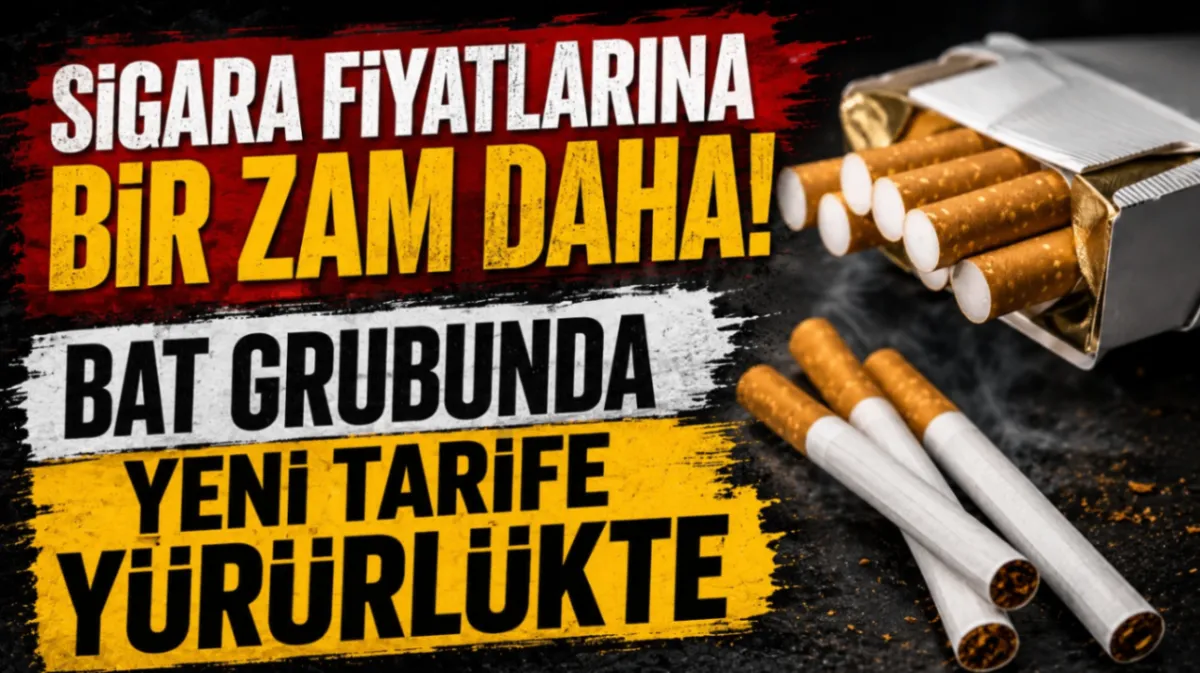Sigara fiyatlarına bir zam daha! BAT grubunda yeni tarife yürürlükte