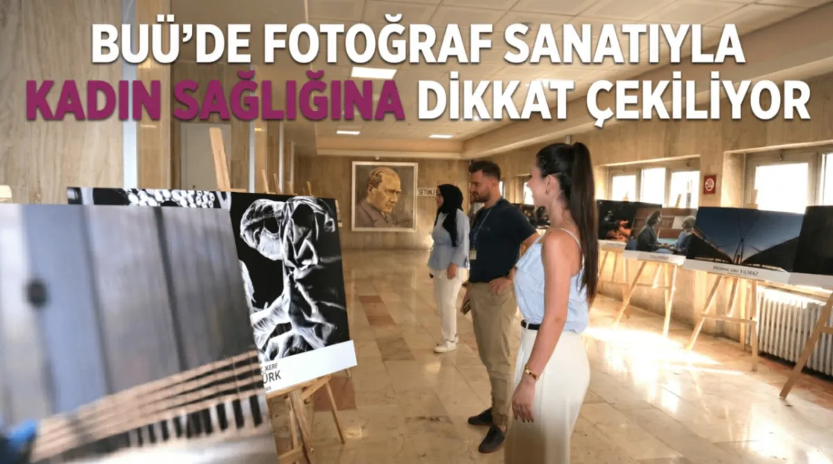 BUÜ’de fotoğraf sanatıyla kadın sağlığına dikkat çekiliyor
